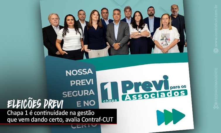 Eleições Previ: Contraf-CUT apoia Chapa 1 “Previ para os associados”