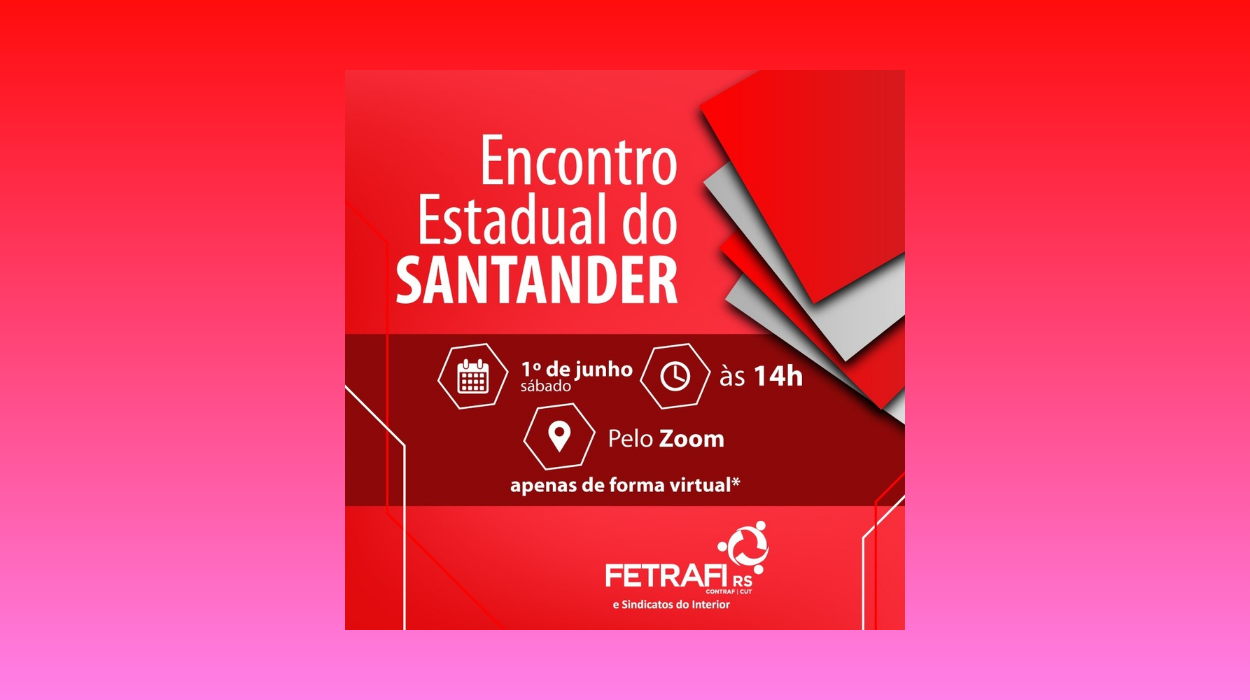 Encontro Estadual do Santander ocorre no dia 1° com a participação da COE e Dieese