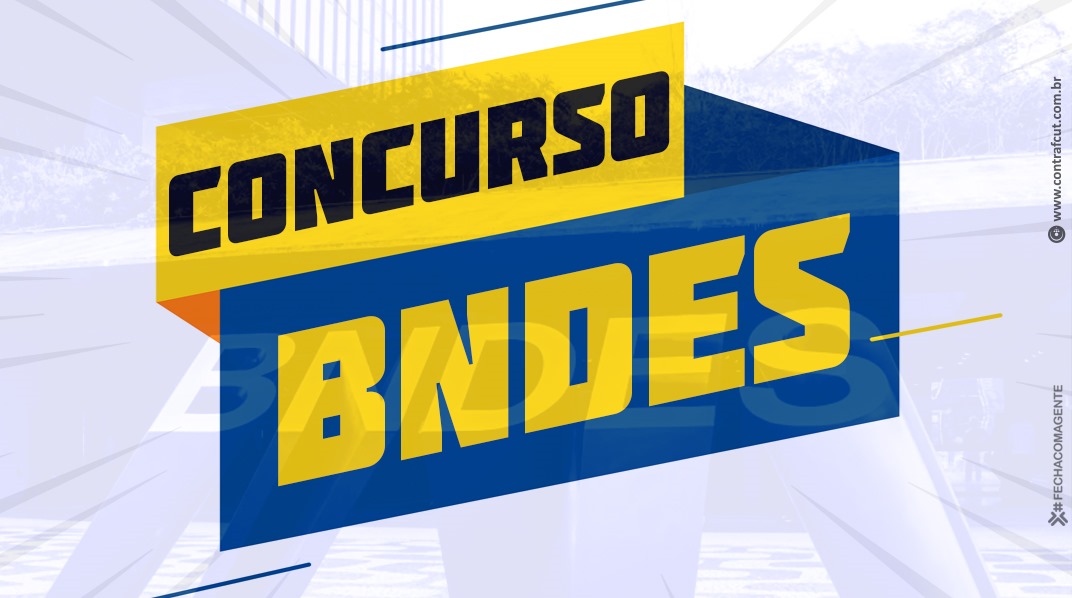 Demanda do movimento sindical, BNDES realizará concurso com inscrição a partir de 26 de julho