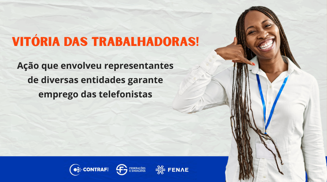 Vitória das trabalhadoras! Telefonistas da Caixa ficam!