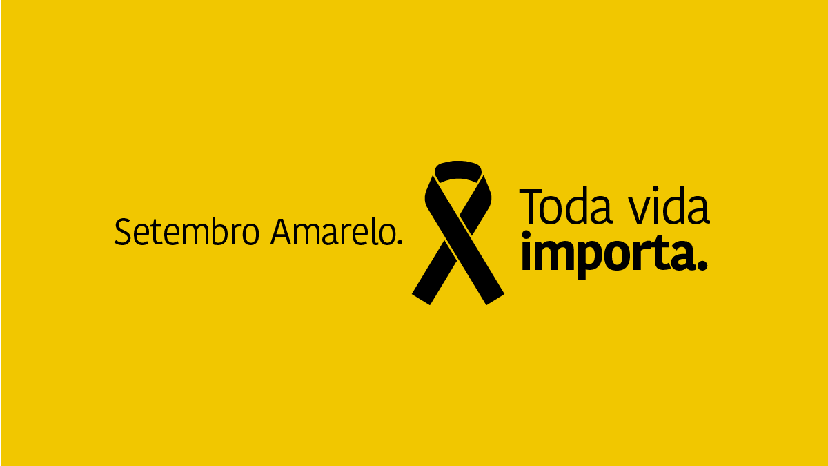 A campanha Setembro Amarelo® salva vidas! 
