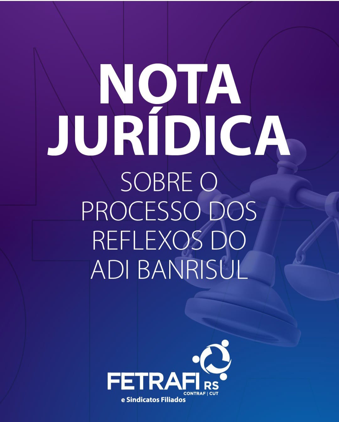 Assessoria Jurídica da Fetrafi-RS divulga nota sobre o processo dos reflexos do ADI Banrisul
