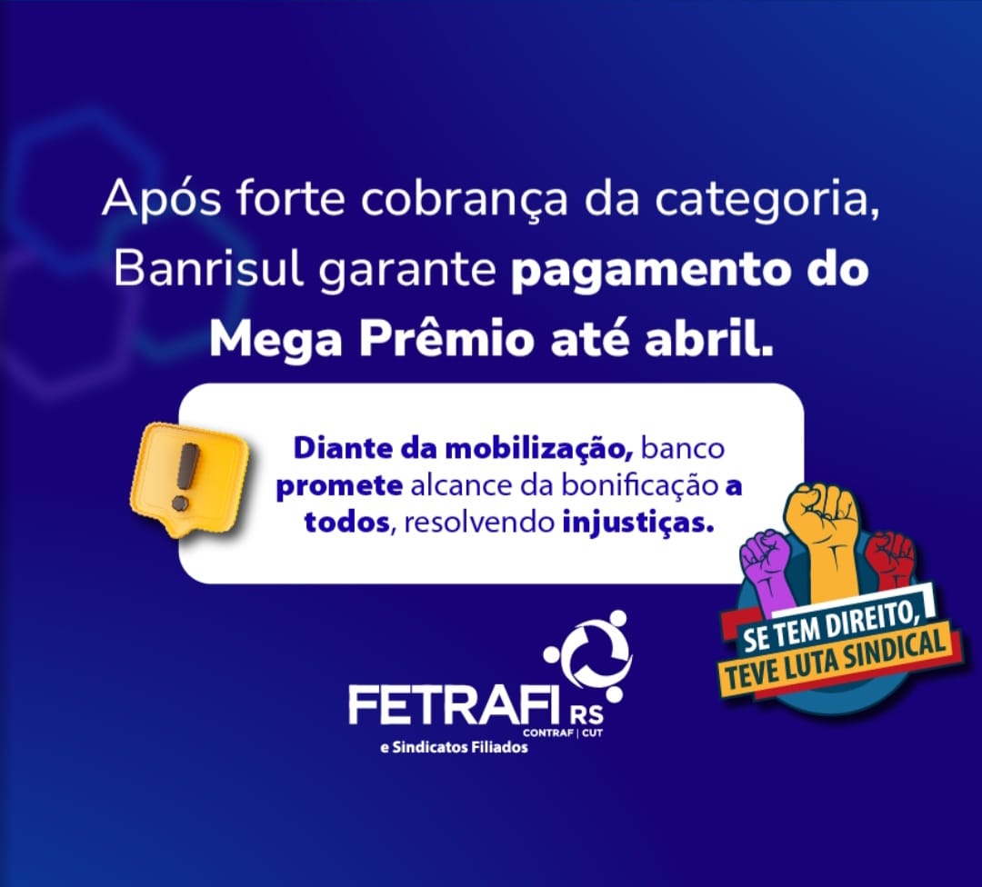 Após forte cobrança da categoria, Banrisul garante pagamento do Mega Prêmio até abril